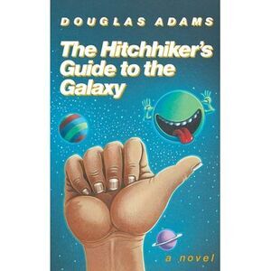 The Hitchhiker's Guide to the Galaxy 25th Anniversary Edition -- Douglas Adams